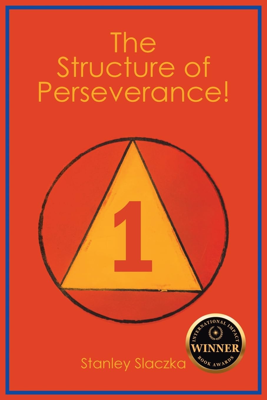 The Structure of Perseverance by Stanley Slaczka
